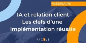 IA et relation client : les clefs d’une implémentation réussie