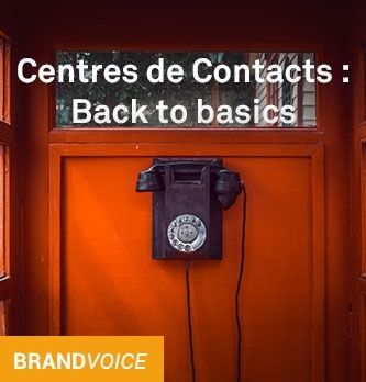 Centres de Contacts : Back to basics