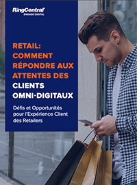 Couverture Retail : Comment répondre aux attentes des clients Omni-Digitaux ?