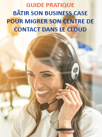 Couverture Guide pratique: Bâtir son business case pour migrer son centre de contact dans le cloud