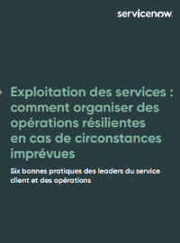Couverture Exploitation des services :  comment organiser des  opérations résilientes  en cas de circonstances  imprévues