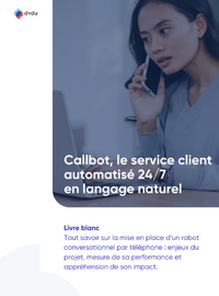 Couverture Callbot, le service client automatisé 24/7 en langage naturel
