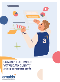 Couverture Comment optimiser votre data client ? 