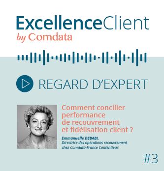 [Regard d'expert] Comment concilier performance de recouvrement et fidélisation client ? 