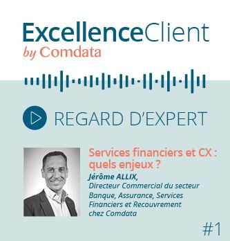 [Regard d'expert] Services financiers et CX : quels enjeux ? 